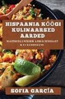 Sofia García - Hispaania Köögi Kulinaarsed Aarded