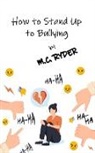 M. C. Ryder - How to Stand Up to Bullying