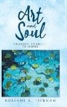 Roxsane K. Tiernan - ART and SOUL