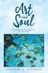 Roxsane K. Tiernan - ART and SOUL