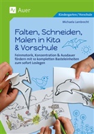 Michaela Lambrecht - Falten, Schneiden, Malen in Kita & Vorschule