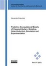 Alexander Brauchler - Predictive Computational Models of Classical Guitars: Modeling, Order-Reduction, Simulation and Experimentation