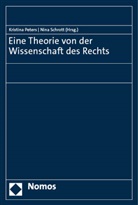 Kristina Peters, Schrott, Nina Schrott - Eine Theorie von der Wissenschaft des Rechts
