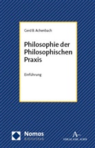 Gerd B Achenbach, Gerd B. Achenbach - Philosophie der Philosophischen Praxis