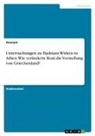 Anonymous - Untersuchungen zu Hadrians Wirken in Athen. Wie veränderte Rom die Vorstellung von Griechenland?