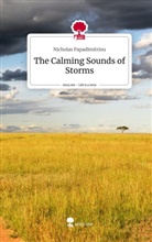 Nicholas Papadimitriou - The Calming Sounds of Storms. Life is a Story - story.one
