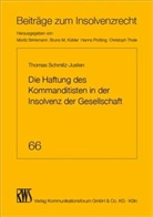 Thomas Schmitz-Justen, Bruno M Kübler, Hanns Pütting u a - Die Haftung des Kommanditisten in der Insolvenz der Gesellschaft