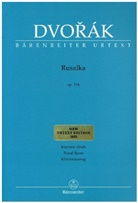 Antonin Dvorak, Antonín Dvorák, Robert Simon - Rusalka op. 114 -Lyrisches Märchen in drei Akten-