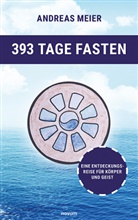 Andreas Meier - 393 Tage Fasten
