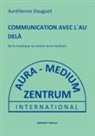 Aurélienne Dauguet - COMMUNICATION AVEC L´AU DELÀ