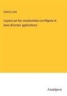 Gabriel Lamé - Leçons sur les coordonnées curvilignes et leurs diverses applications