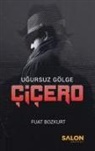 Fuat Bozkurt - Cicero - Ugursuz Gölge