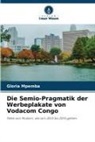 Gloria Mpemba - Die Semio-Pragmatik der Werbeplakate von Vodacom Congo