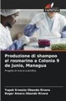 Roger Amaru Obando Rivera, Tupak Ernesto Obando Rivera - Produzione di shampoo al rosmarino a Colonia 9 de Junio, Managua