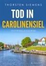 Thorsten Siemens - Tod in Carolinensiel. Ostfrieslandkrimi