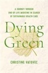 Christine Vatovec - Dying Green