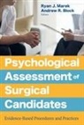 Ryan J. Block Marek, Andrew Block, Andrew R. Block, Ryan J Marek, Ryan J. Marek - Psychological Assessment of Surgical Candidates