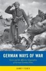 Jaimey Fisher - German Ways of War