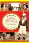 Ilan Stavans - Return to Centro Historico