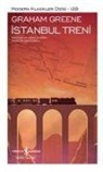 Graham Greene - Istanbul Treni Ciltli