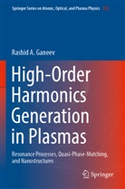Rashid A Ganeev, Rashid A. Ganeev - High-Order Harmonics Generation in Plasmas