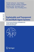 Reyhan Aydogan, Davide Calvaresi, Rachele Carli, Giovanni Ciatto, Kary Främling, Yazan Mualla... - Explainable and Transparent AI and Multi-Agent Systems