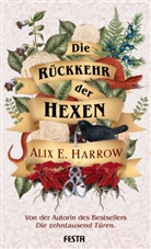 Alix E Harrow, Alix E. Harrow - Die Rückkehr der Hexen