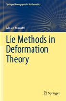 Marco Manetti - Lie Methods in Deformation Theory