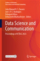 Debasmriti Bhattacherjee, Joel J P C Rodrigues, Debajyoti Misra, Debajyoti Misra et al, Joel J P C Rodrigues, Joel J. P. C. Rodrigues... - Data Science and Communication