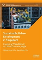 Sam Choon-Yin, Melissa Liow Li Sa - Sustainable Urban Development in Singapore