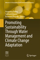 Subhash Anand, Basavaraj Bagade, Anupama Dubey - Promoting Sustainability Through Water Management and Climate Change Adaptation