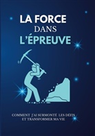 Mac Kauka - La force dans l'épreuve