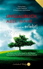 Gabriele Apweiler, Anna G., Christine H., Amelie u a K, Amelie K., Diana König... - Unglaublich, aber wahr ...