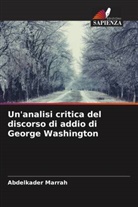 Abdelkader Marrah - Un'analisi critica del discorso di addio di George Washington