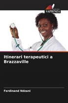 Ferdinand Ndzani - Itinerari terapeutici a Brazzaville