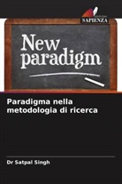 Dr Satpal Singh, Satpal Singh - Paradigma nella metodologia di ricerca