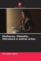 Gioconda Espina - Mulheres, filosofia, literatura e outras artes