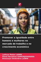 Boussayo Généviève Lawin, Laïfoya Moïse Lawin, Riana Navalona Ramonjamanana - Promover a igualdade entre homens e mulheres no mercado de trabalho e no crescimento económico