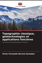 Victor Fernando Herrera Gonzalez - Topographie classique, géotechnologies et applications foncières