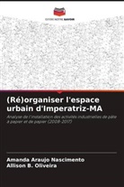 Amanda Araujo Nascimento, Allison B. Oliveira - (Ré)organiser l'espace urbain d'Imperatriz-MA