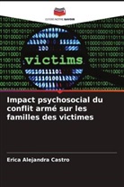 Erica Alejandra Castro - Impact psychosocial du conflit armé sur les familles des victimes