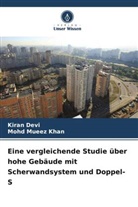 Kiran Devi, Mohd Mueez Khan - Eine vergleichende Studie über hohe Gebäude mit Scherwandsystem und Doppel-S
