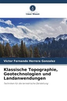 Victor Fernando Herrera Gonzalez - Klassische Topographie, Geotechnologien und Landanwendungen