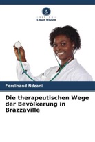 Ferdinand Ndzani - Die therapeutischen Wege der Bevölkerung in Brazzaville