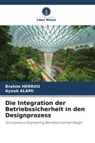 Ayoub ALAMI, Brahim Herrou - Die Integration der Betriebssicherheit in den Designprozess