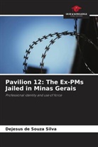 Dejesus de Souza Silva - Pavilion 12: The Ex-PMs Jailed in Minas Gerais