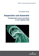 Przemys¿aw Wolski, Przemyslaw Wolski, Robert Malecki - Kooperation und Autonomie