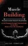 Julius Penaflor - Muscle Building