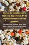 Iulian C¿t¿lin - Cartea de bucate pentru floricele de porumb