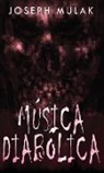 Joseph Mulak - Música diabólica